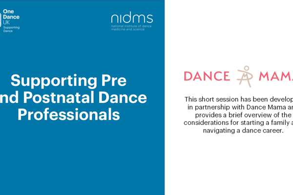 CPD Health and Wellbeing Snippet 6: Supporting Pre and Postnatal Dance Professionals